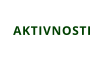 AKTIVNOSTI